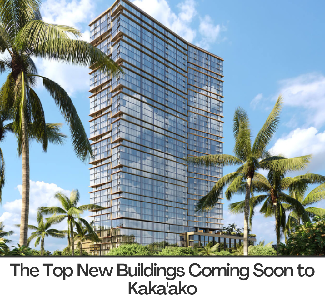 the top new buildings coming soon to kakaako