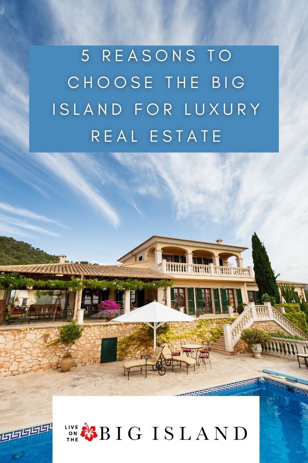5 Reasons to Choose the Big Island for Luxury Real Estate
