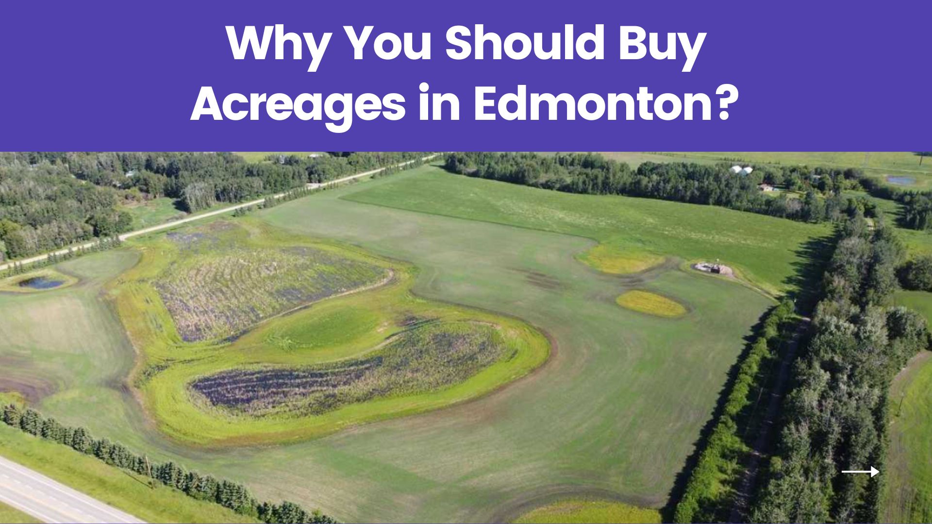 Why You Should Buy Acreages in Edmonton