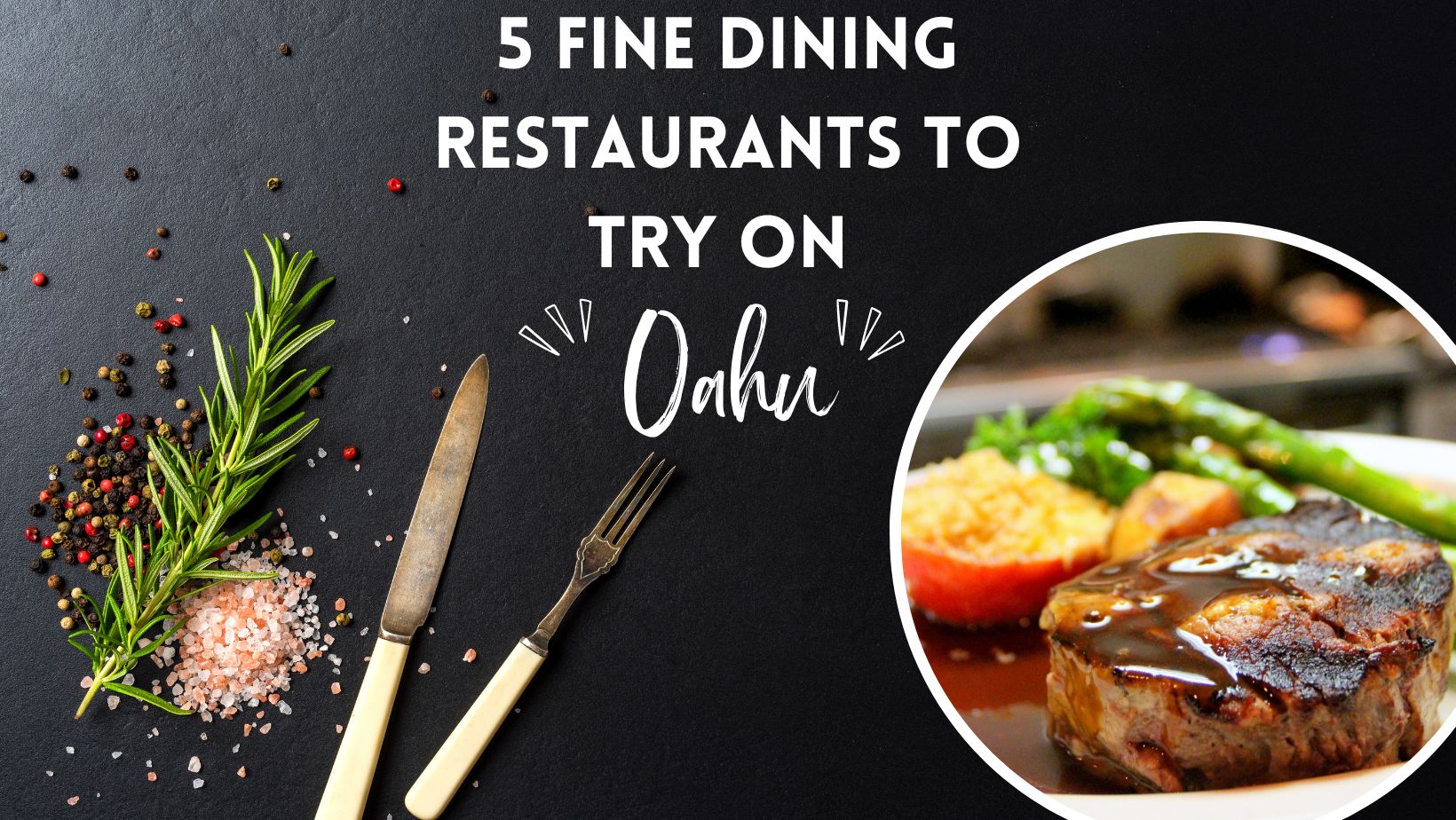 5 Fine Dining Restaurants to Try on Oahu