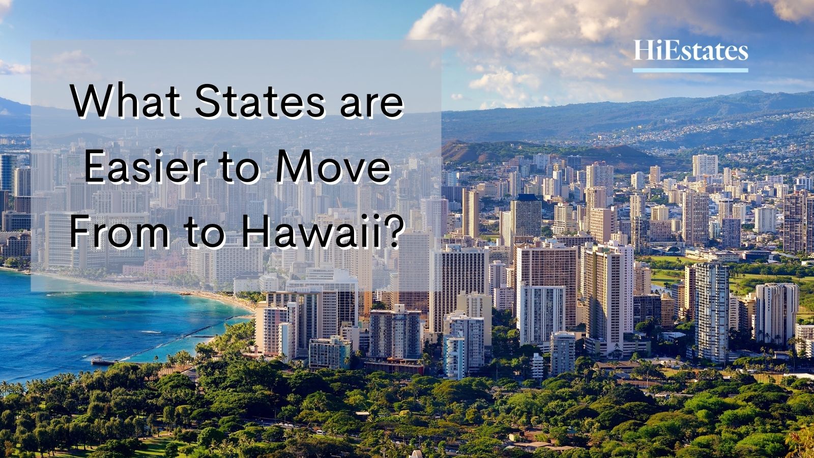 Moving to Hawaii? What States are Easiest to Move From?