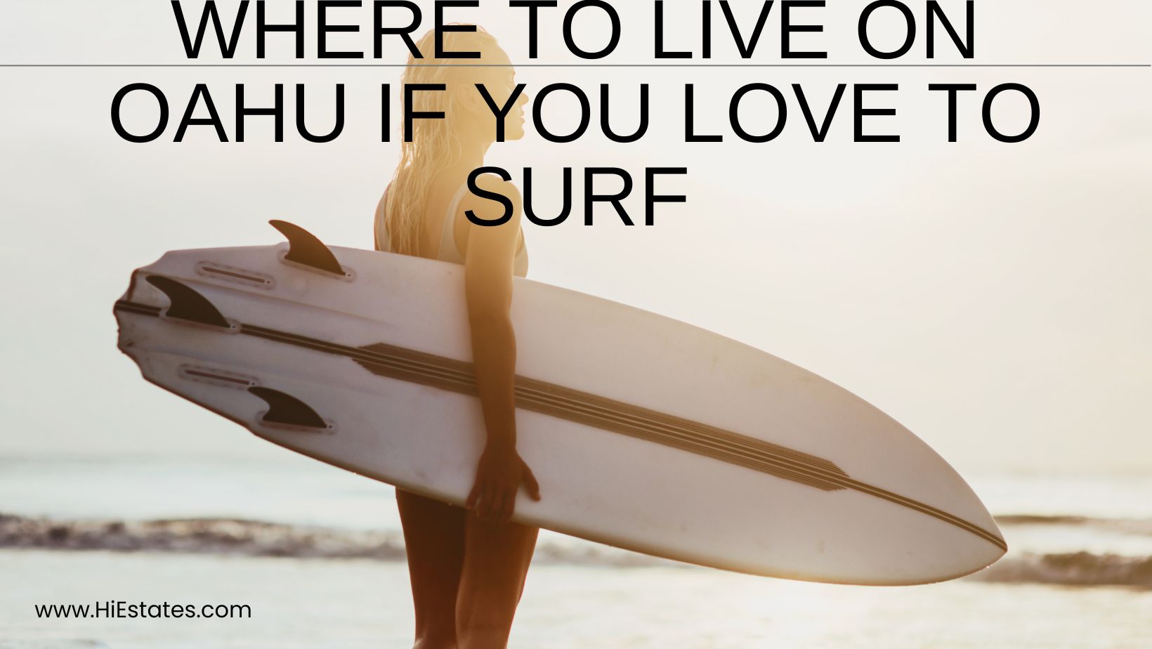 Where to Live on Oahu if You Love to Surf