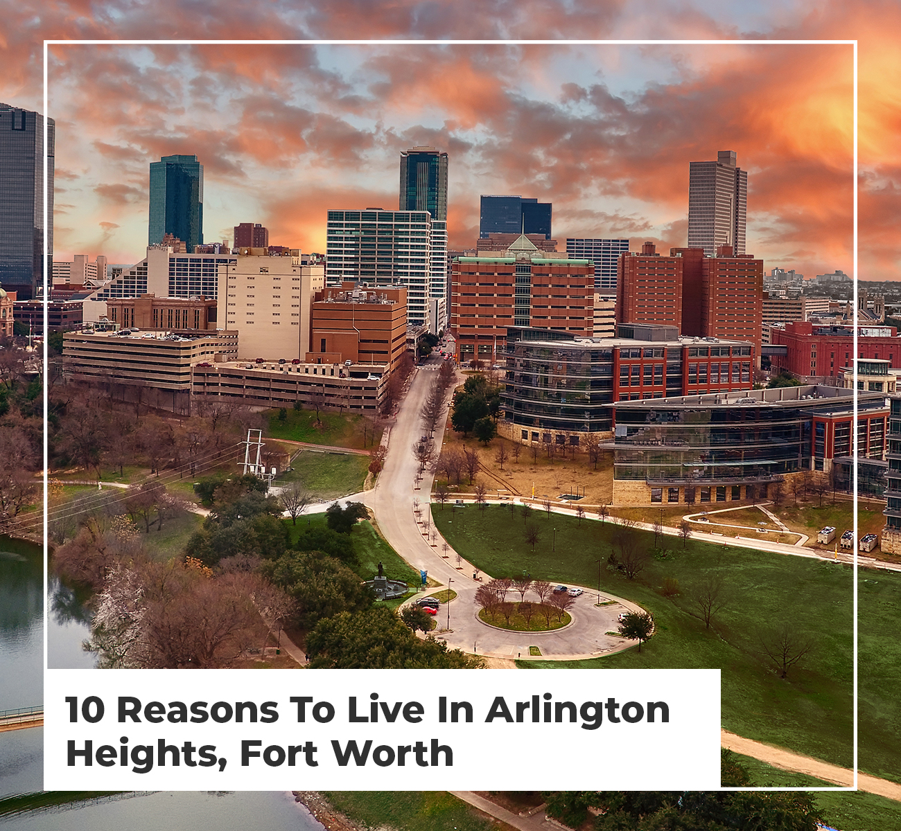 10 Reasons To Live In Arlington Heights, Fort Worth - Main Image