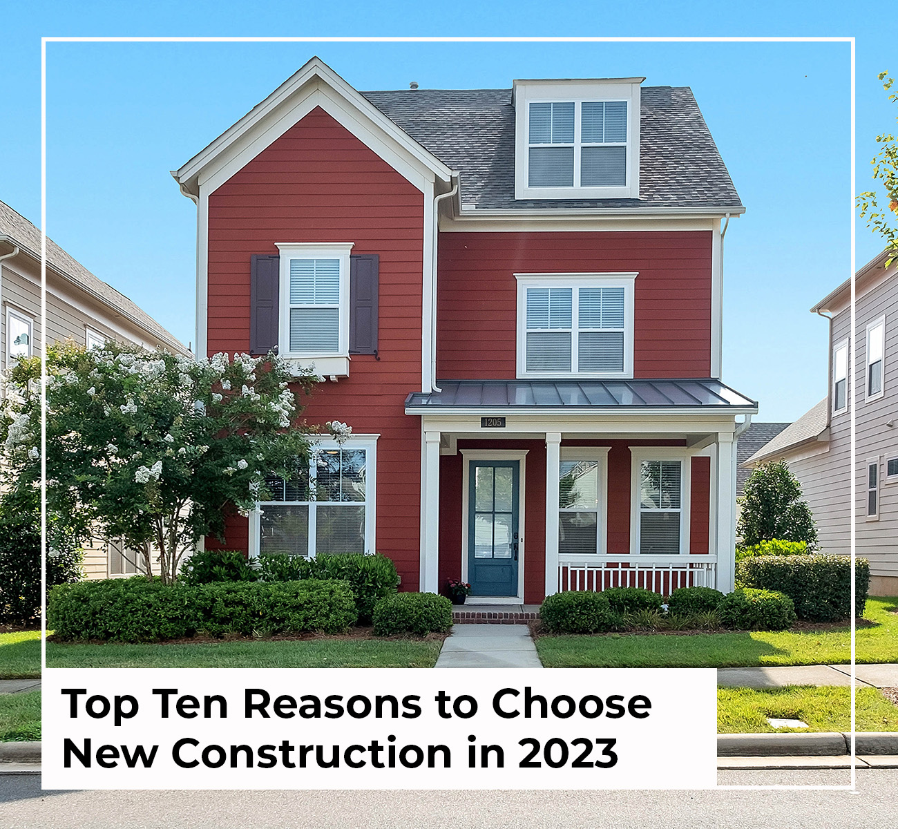 Top Ten Reasons to Choose New Construction in 2023