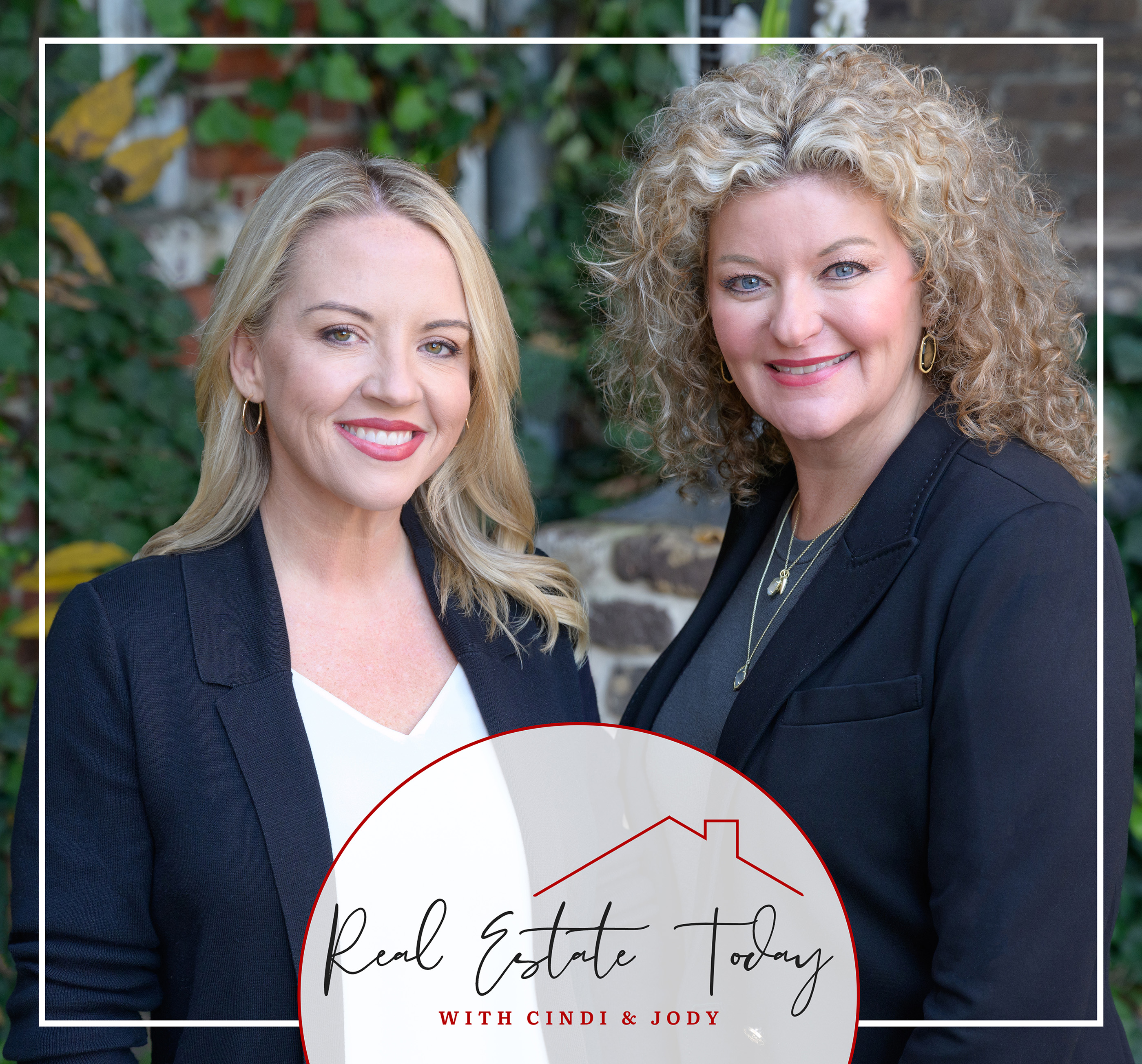 Real Estate Today with Cindi and Jody
