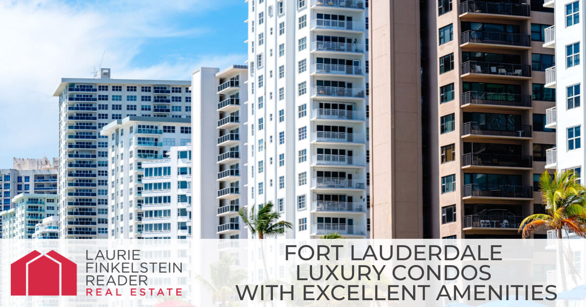 Luxury Condos Fort Lauderdale: 4 Condos With Luxe Amenities