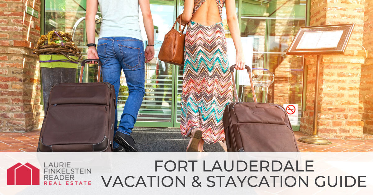 Fort Lauderdale Vacation and Staycation Guide