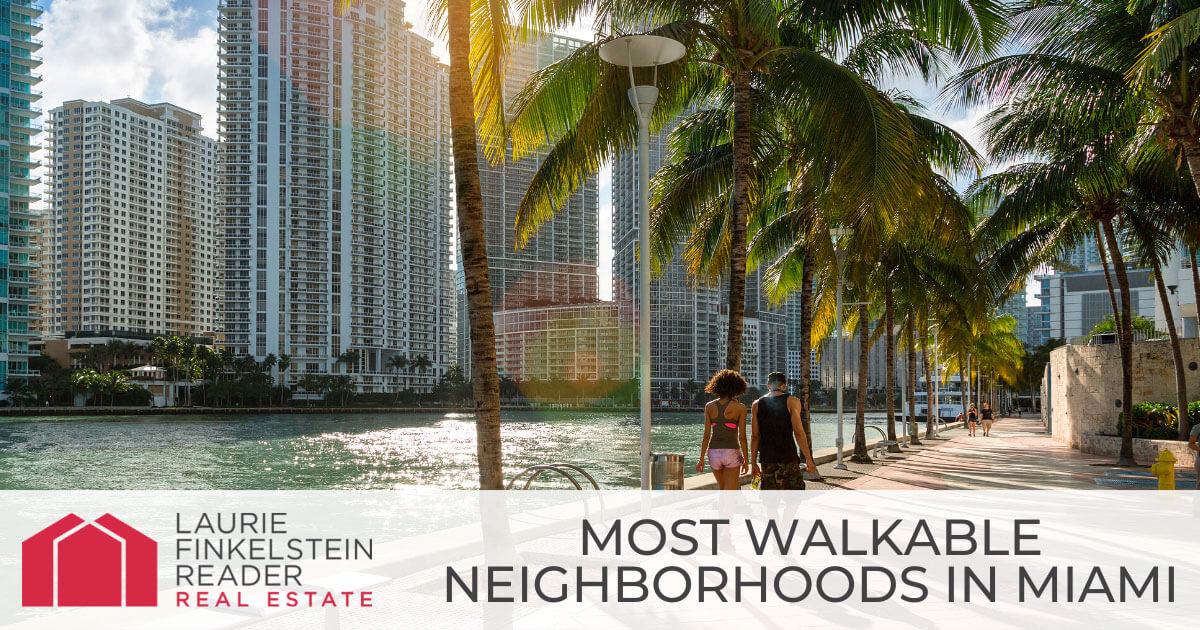 Miami Most Walkable Neighborhoods