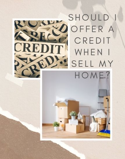 Should I Offer a Credit When I Sell My Home?