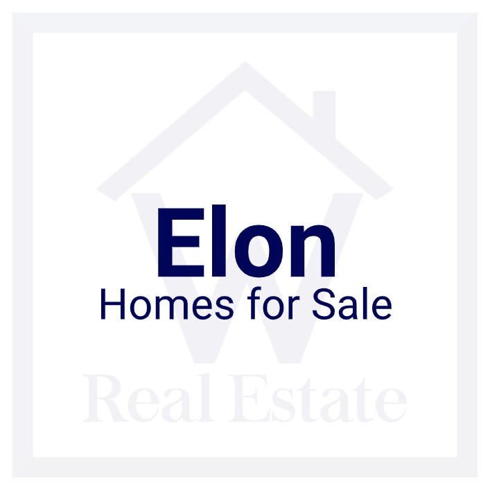A custom pic showing the words "Elon Homes for Sale" over W Real Estate's logo.