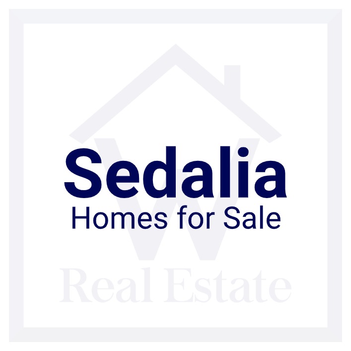 A custom pic showing the words "Sedalia Homes for Sale" over W Real Estate's logo.