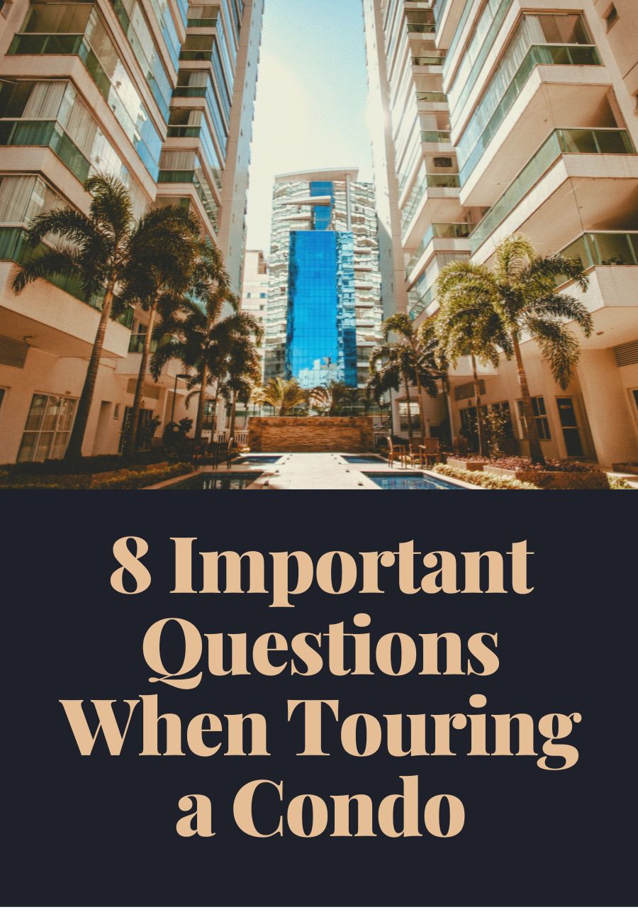 8 Important Questions When Touring a Condo