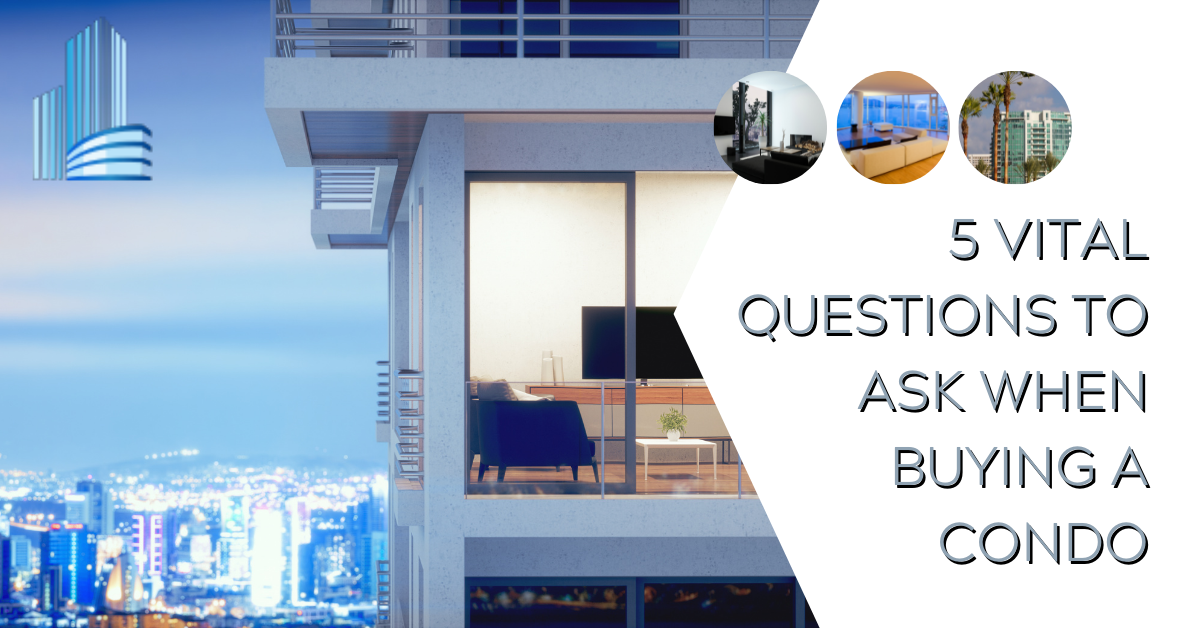 5 Vital Questions to Ask When Buying a Condo