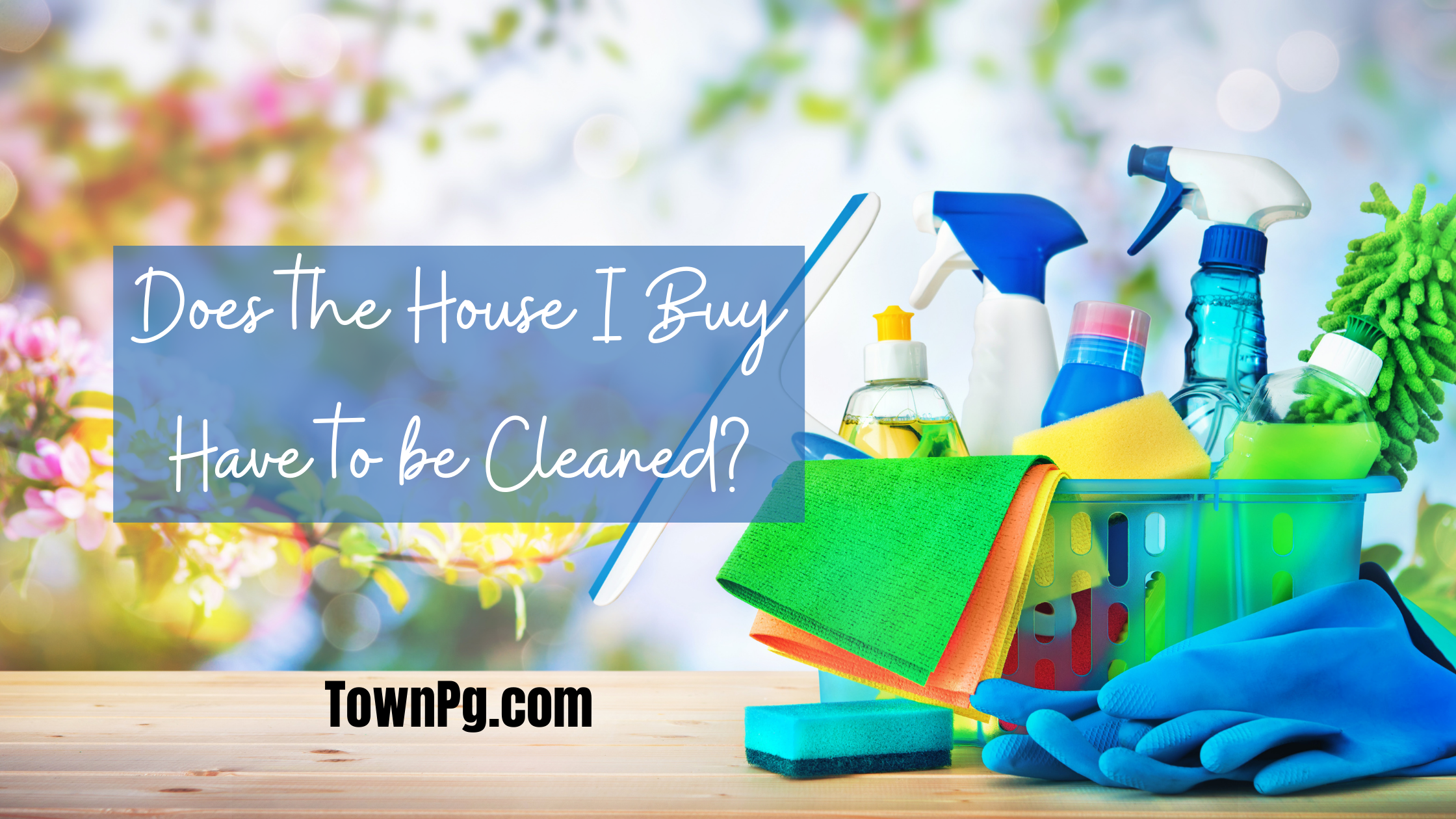 Does the House I Buy Have to be Cleaned?