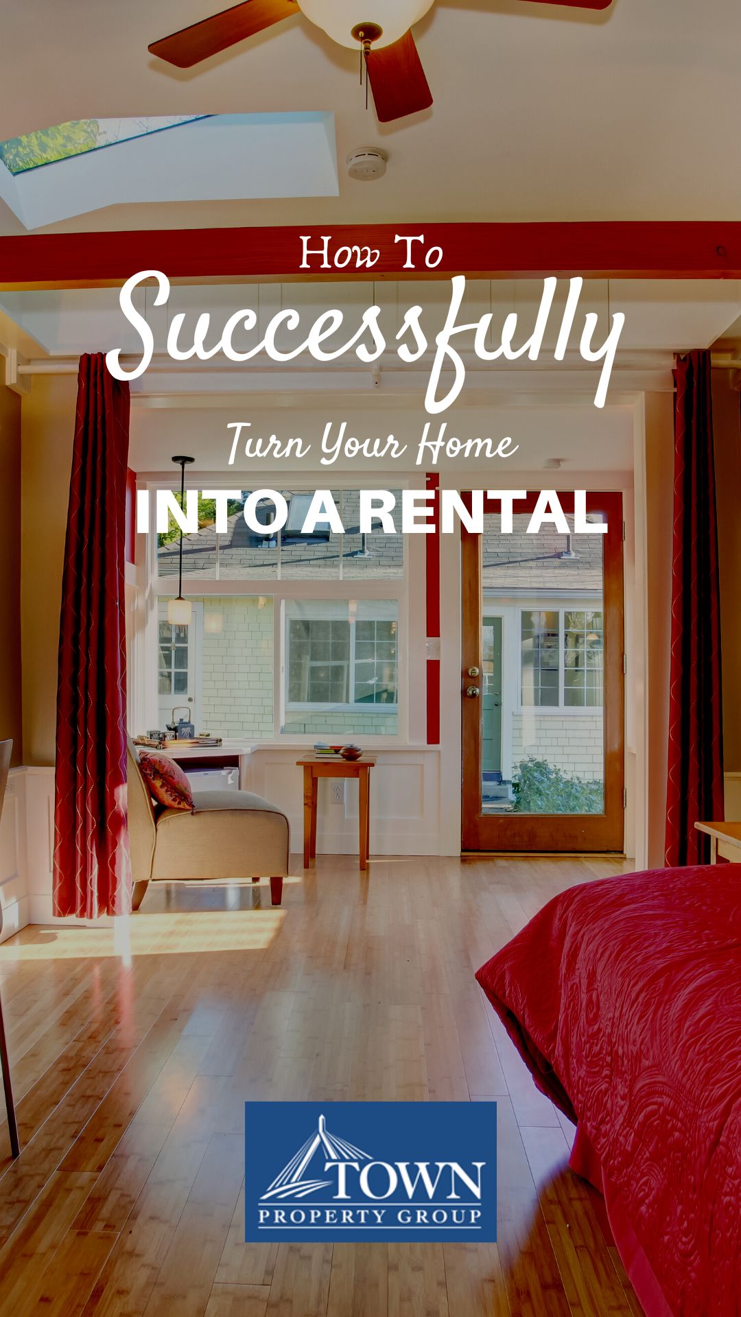 How to Successfully Turn Your Home into a Rental