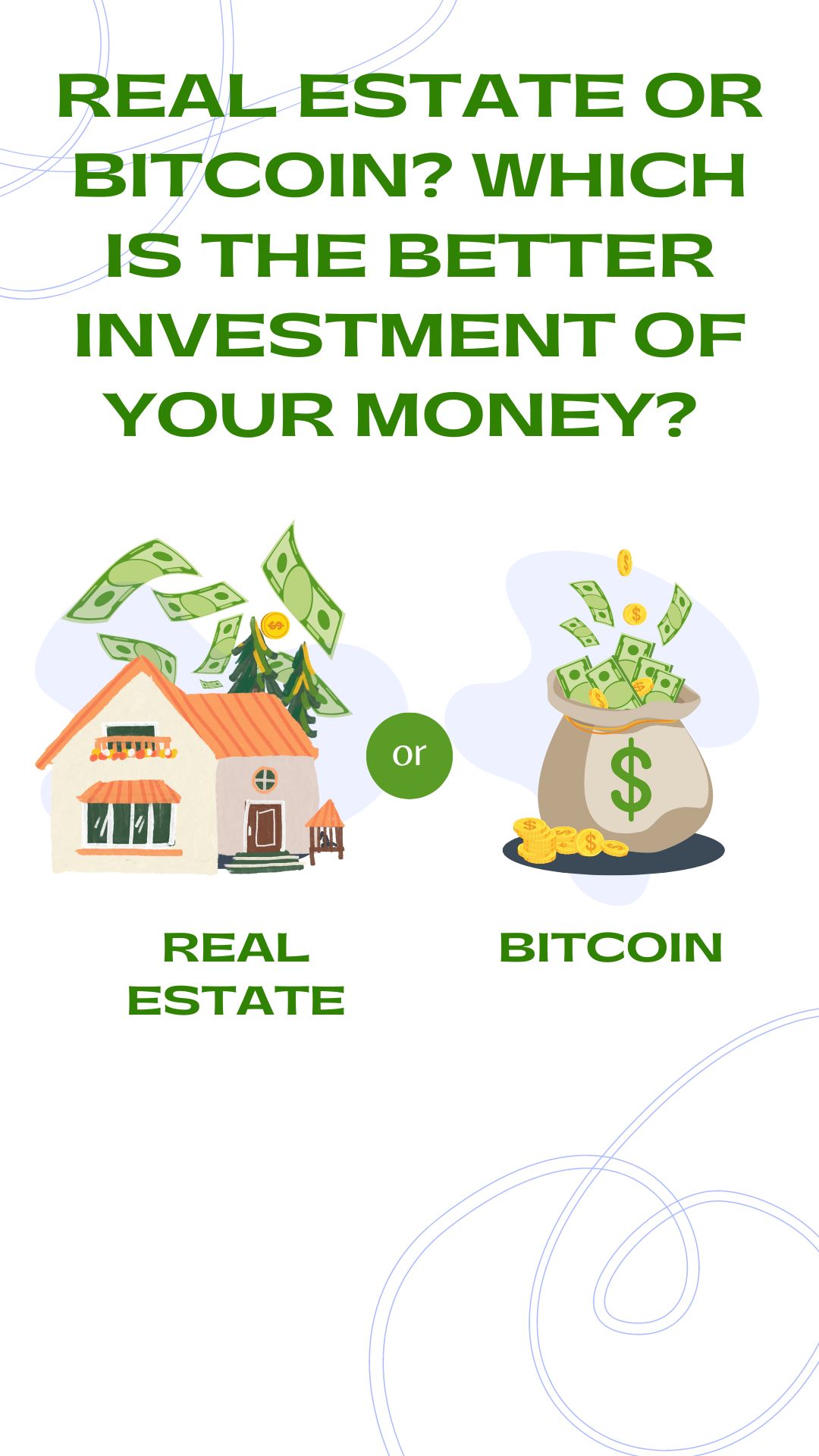 Real Estate or Bitcoin? Which is the Better Investment of Your Money? 