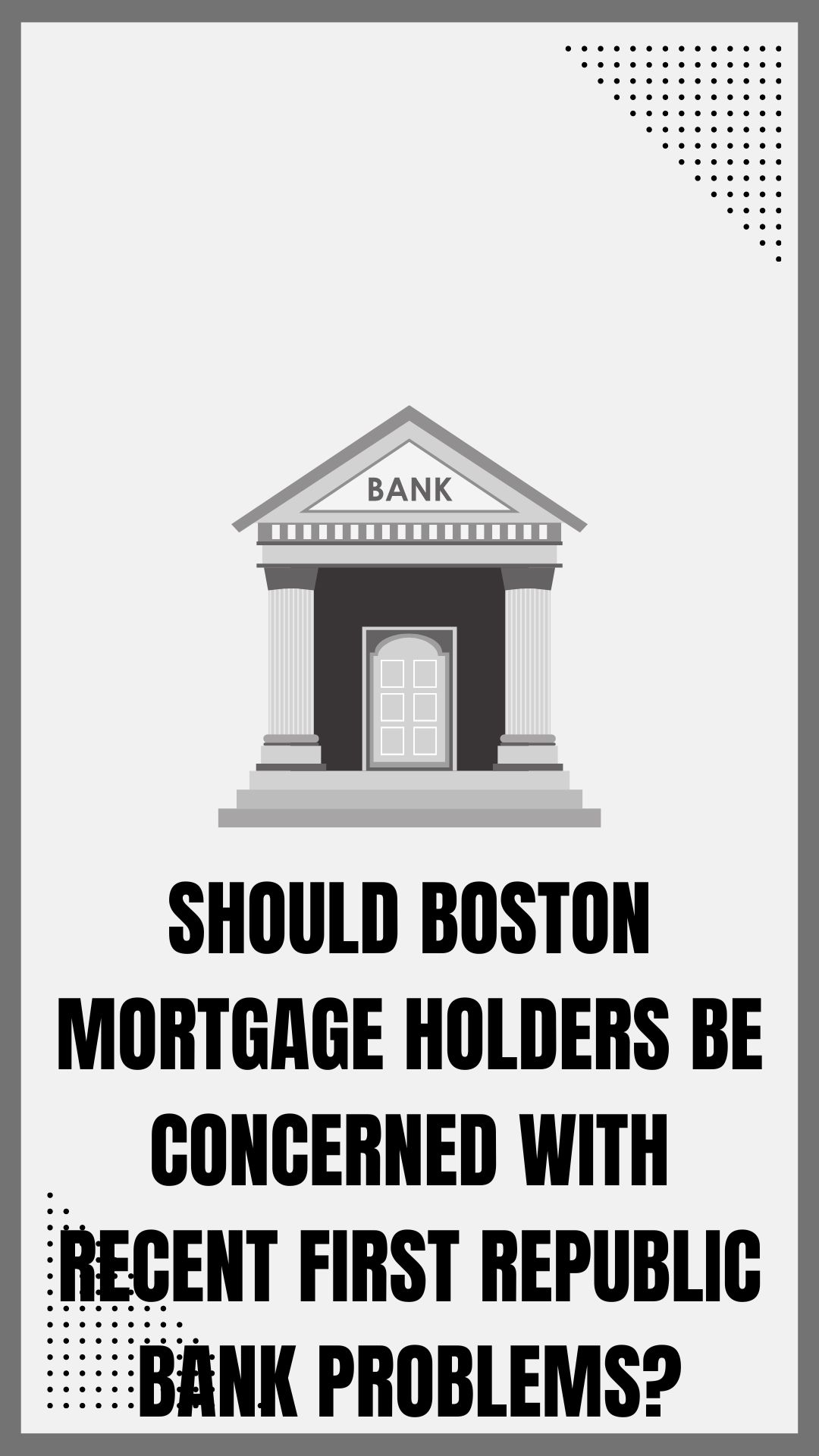 Should Boston Mortgage Holders Be Concerned with Recent First Republic Bank Problems?