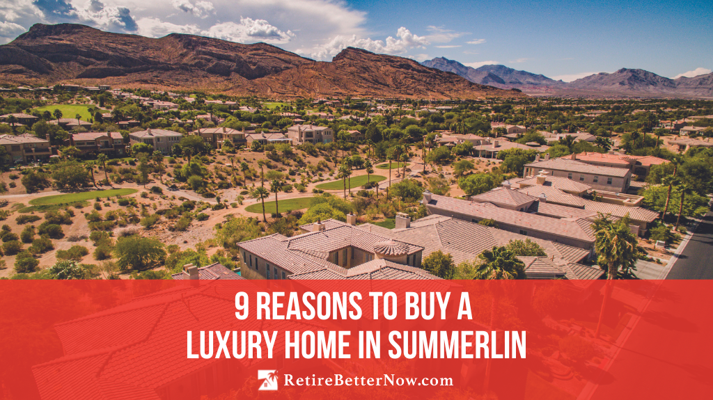 9 Reasons to Buy a Luxury Home in Summerlin, NV