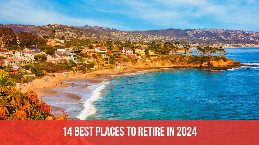 14 Best Places to Retire in 2024