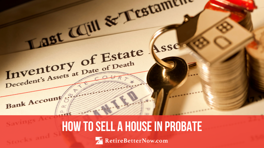 Selling A House In Probate