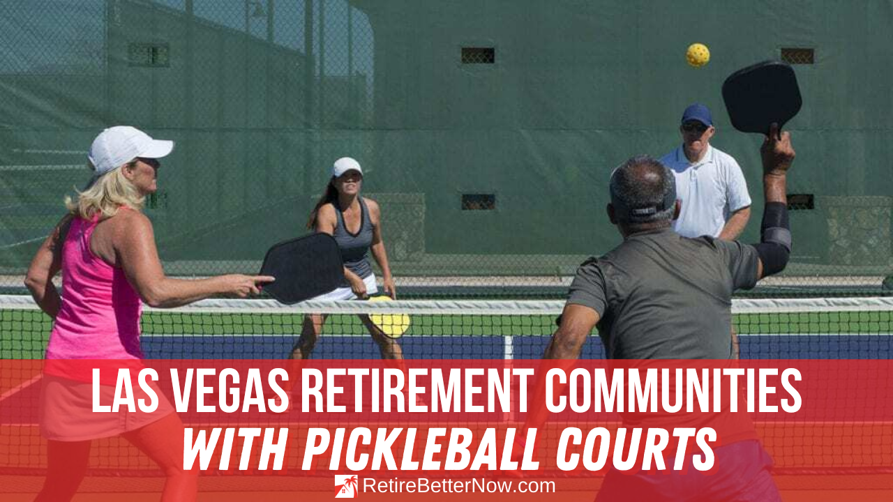 Las Vegas Retirement Communities with Pickleball Courts