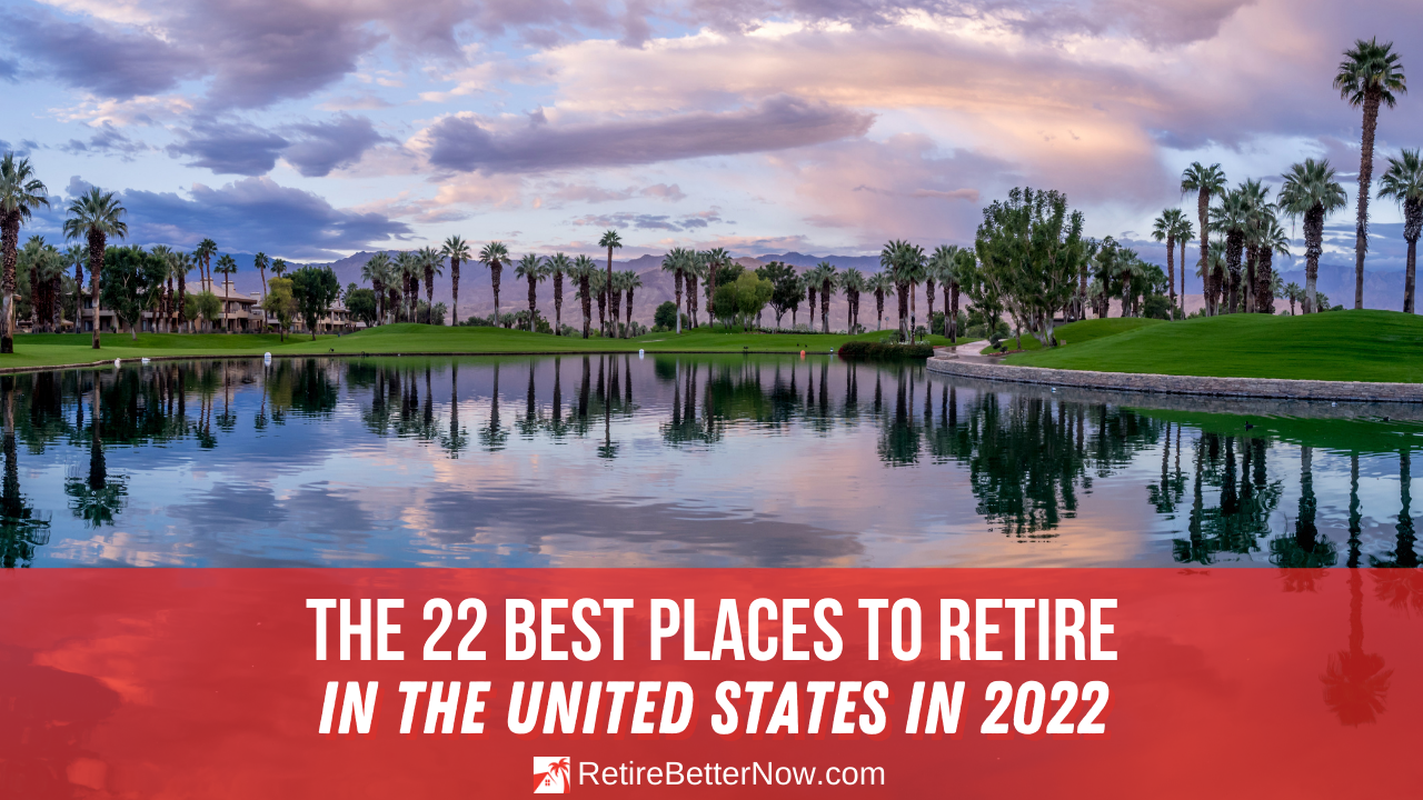 Best Places to Retire in the U.S. in 2022