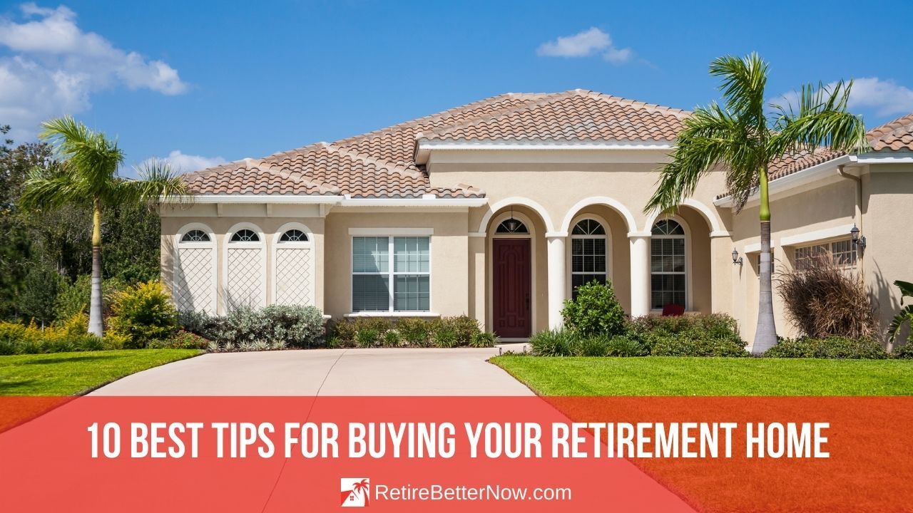 Best Tips For Buying Your Retirement Home