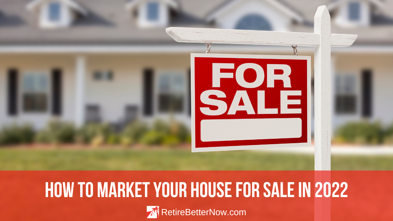 How To Market Your House For Sale In 2022