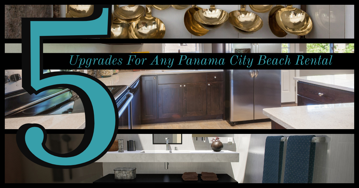 Five Upgrades For Panama City Beach Rentals