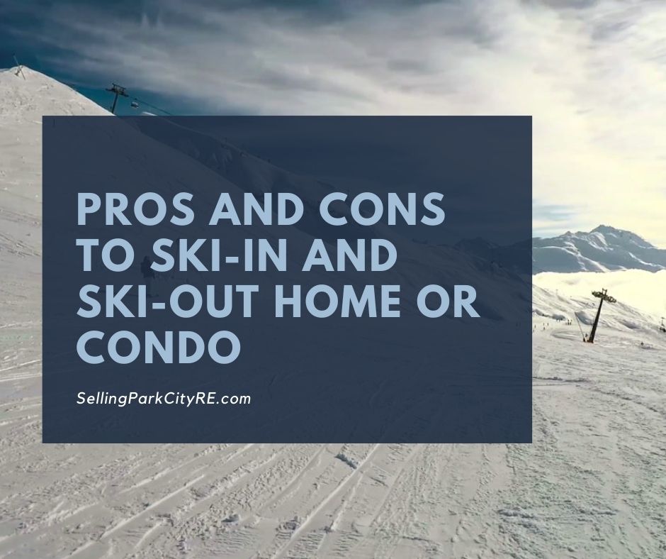 Pros and Cons to Ski-In and Ski-Out Home or Condo