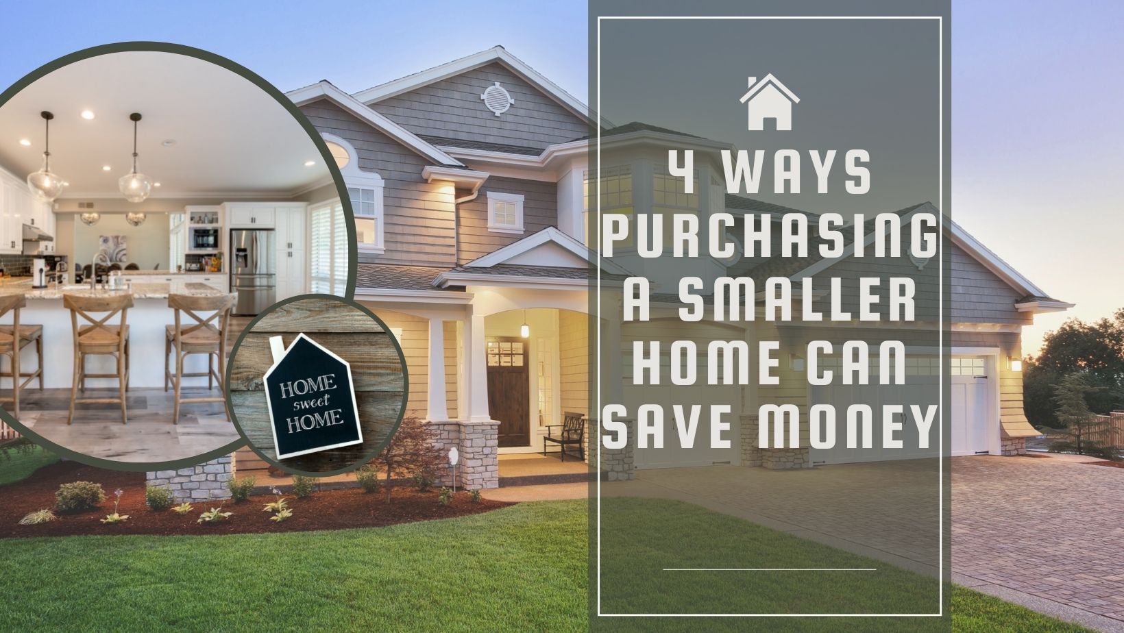 4 Ways to buy a smaller home can save money