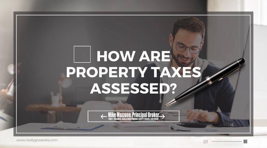How Are Property Taxes Assessed