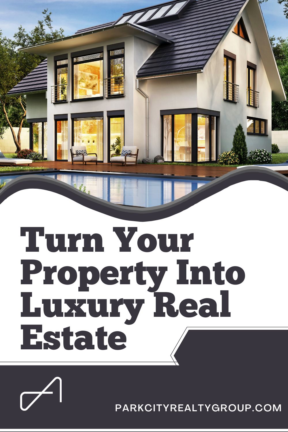 Turn Your Property Into Luxury Real Estate