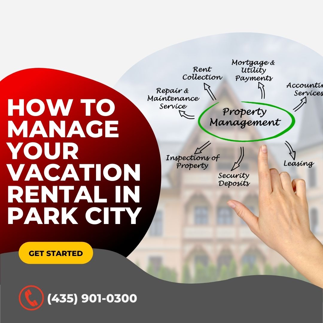 How to Manage Your Vacation Rental in Park City