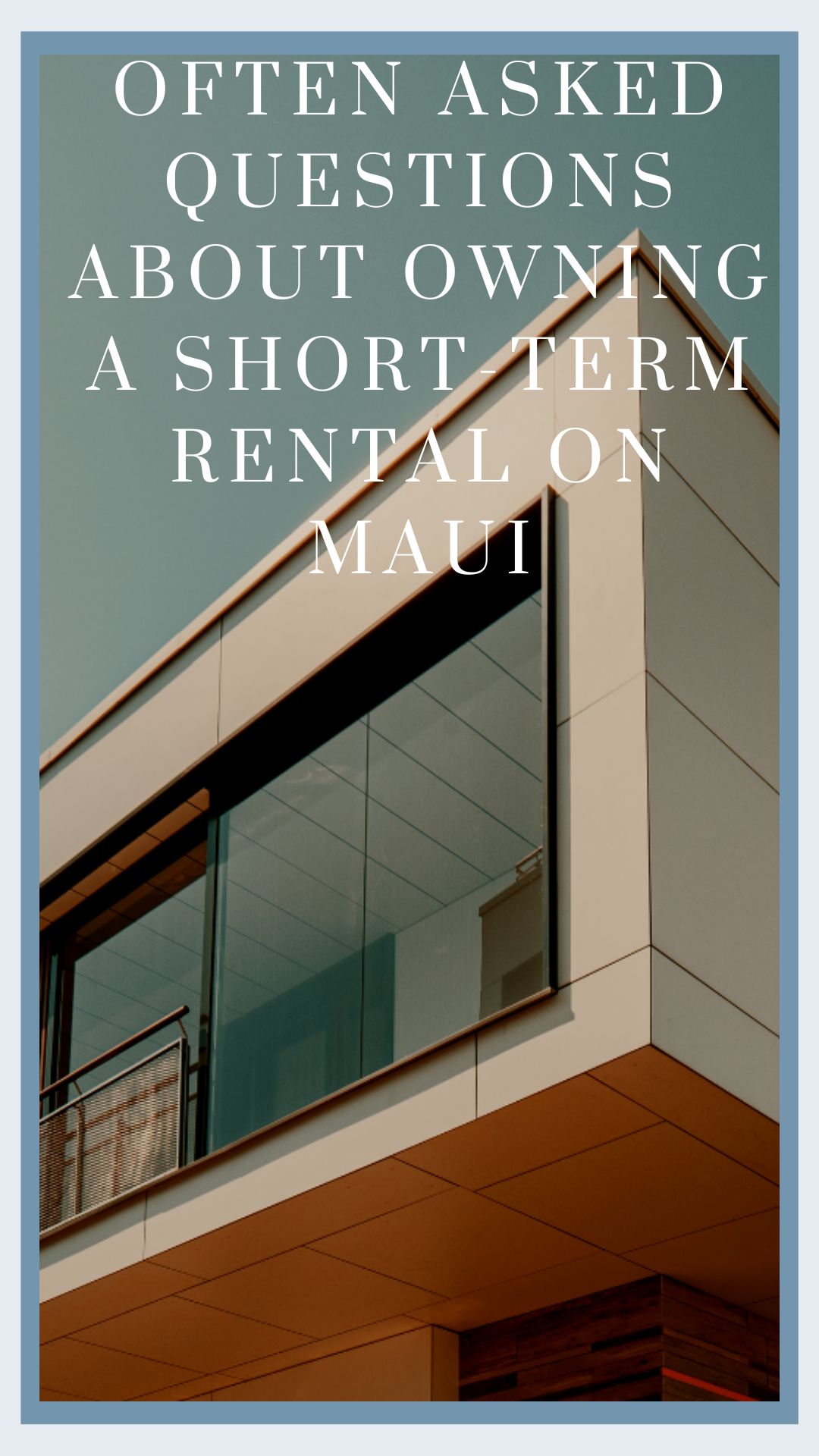 Often Asked Questions About Owning a Short Term Rental on Maui