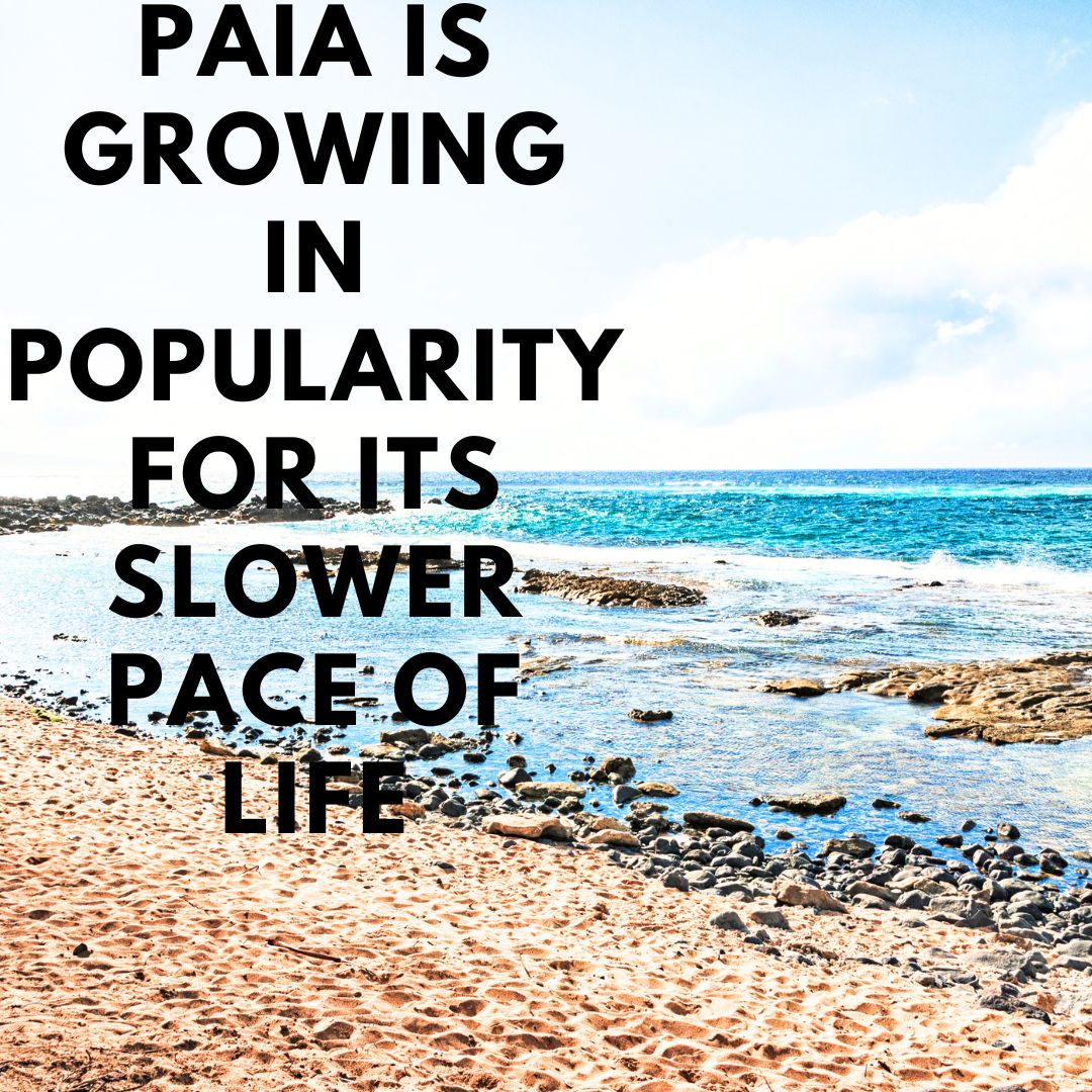 Paia is Growing in Popularity for Its Slower Pace of Life