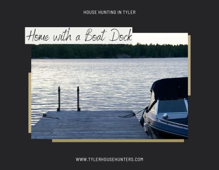 Buying a Home with a Dock in Tyler