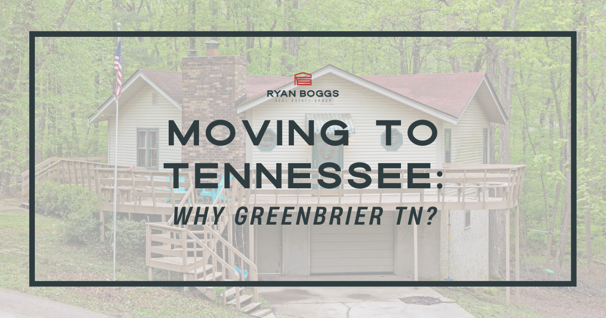 Moving To Tennessee: Why Greenbrier TN?