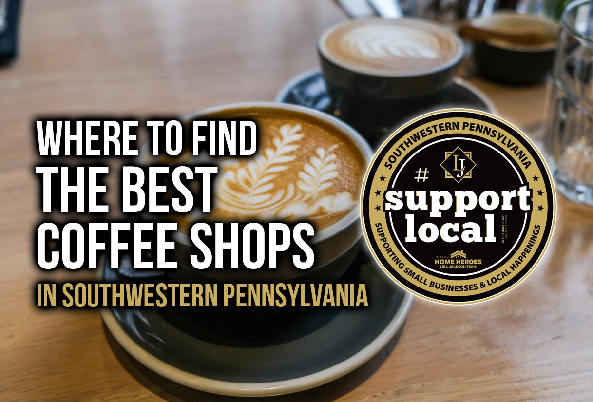 Coffee Shops in Southwestern Pennsylvania