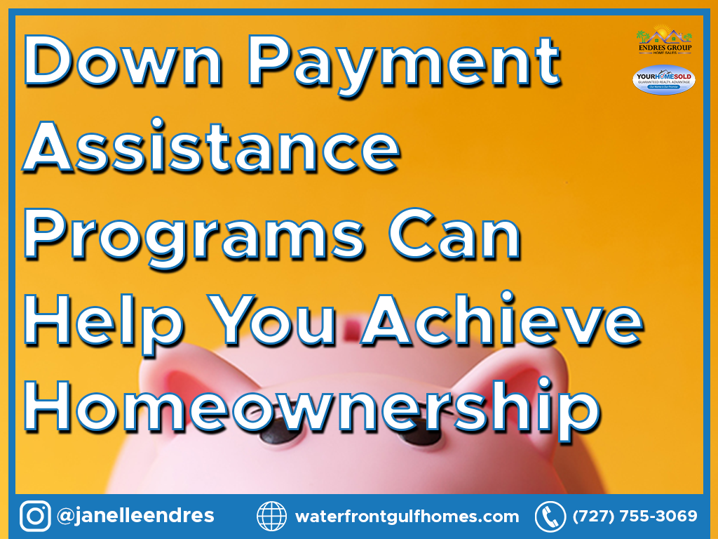 Down Payment Assistance Programs Can Help You Achieve Homeownership