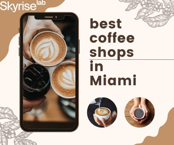 Coffee shops in Miami