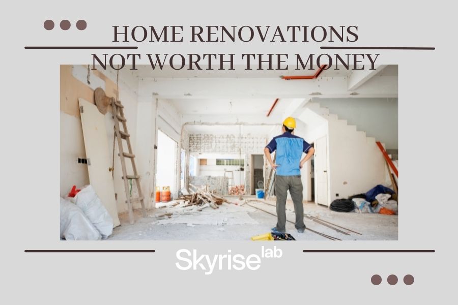 Home Renovations Not Worth the Money