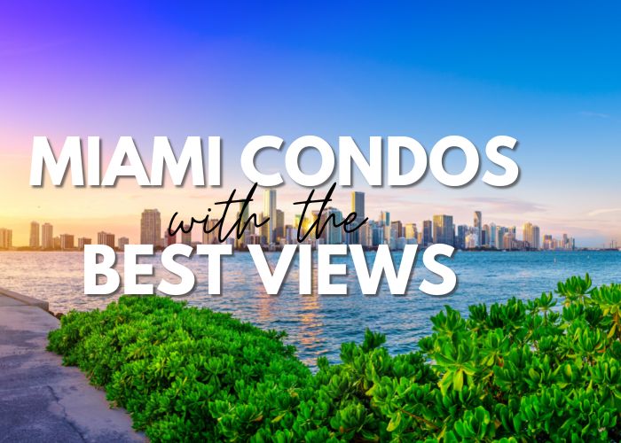 Miami condos with the best views