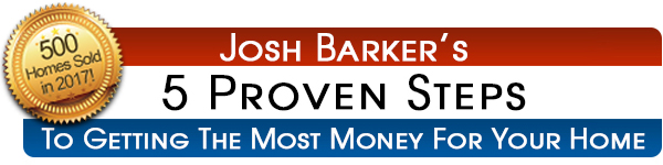 Josh Barker Redding Homes' 5 Proven Steps to getting the most money for your home