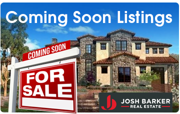 Coming Soon Listings - Josh Barker Real Estate Advisors