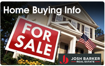 Home Buying Information - Josh Barker Real Estate Advisors