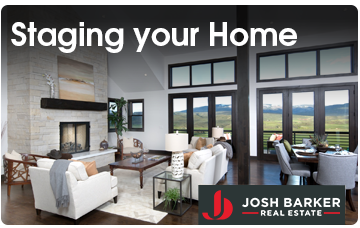 Staging Your Home - Josh Barker Real Estate Advisors
