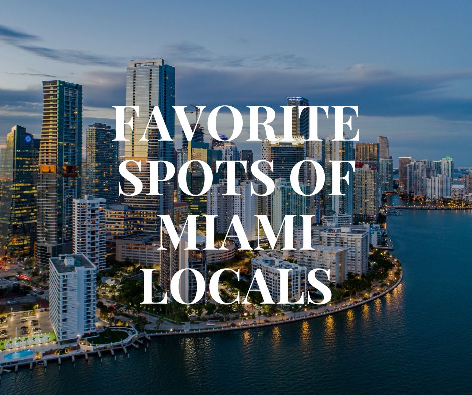 Favorite Spots of Miami Locals