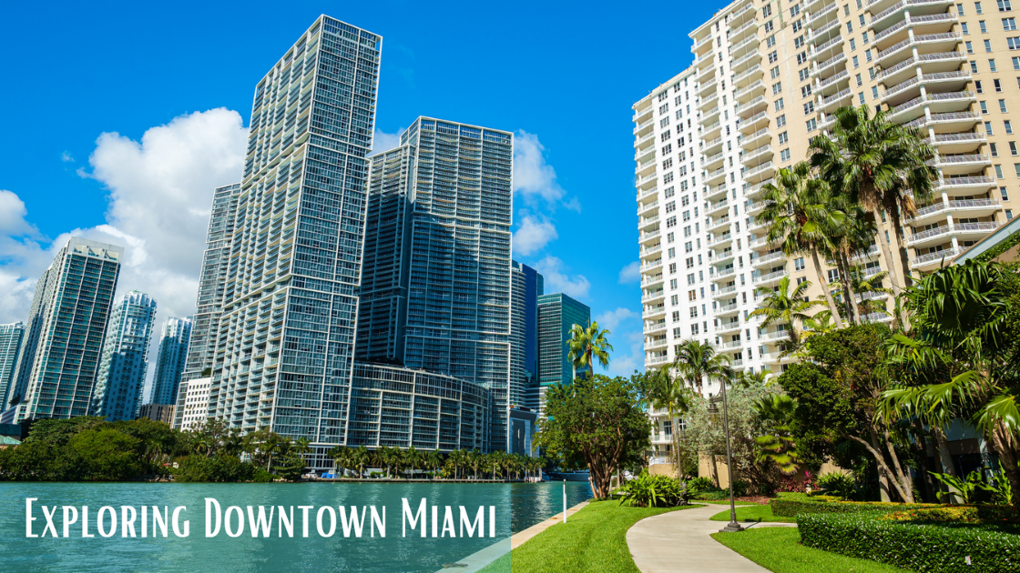 Exploring Downtown Miami in 24 Hours