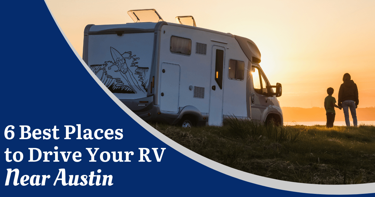 Best Places to Drive Your RV Near Austin